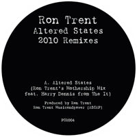 RON TRENT / ALTERED STATES-2010 REMIXES