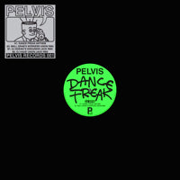 PELVIS / DANCE FREAK