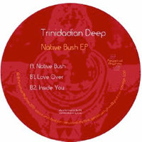 TRINIDADIAN DEEP / NATIVE BUSH EP