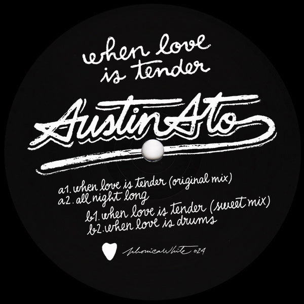 AUSTIN ATO / WHEN LOVE IS TENDER