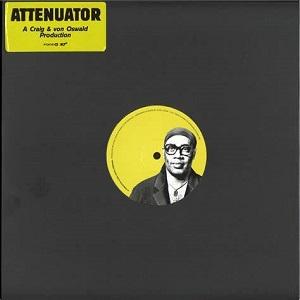 CARL CRAIG & MORITZ VON OSWALD / ATTENUATOR