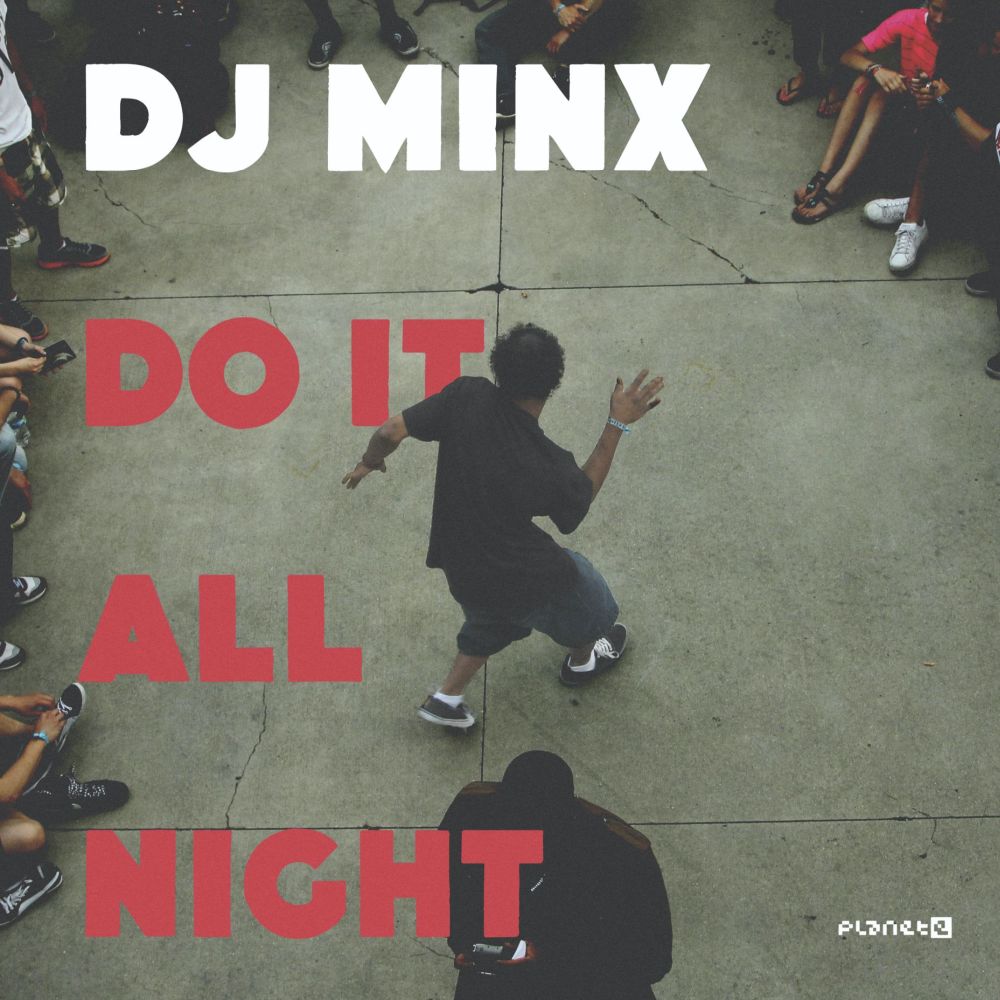DJ MINX / DO IT ALL NIGHT W / HONEY DIJON REMIX
