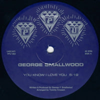GEORGE SMALLWOOD / YOU KNOW I LOVE YOU