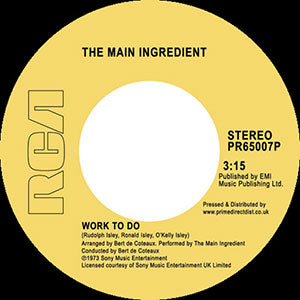 MAIN INGREDIENT / WORK TO DO / INSTANT LOVE (7 inch) -RSD LIMITED-