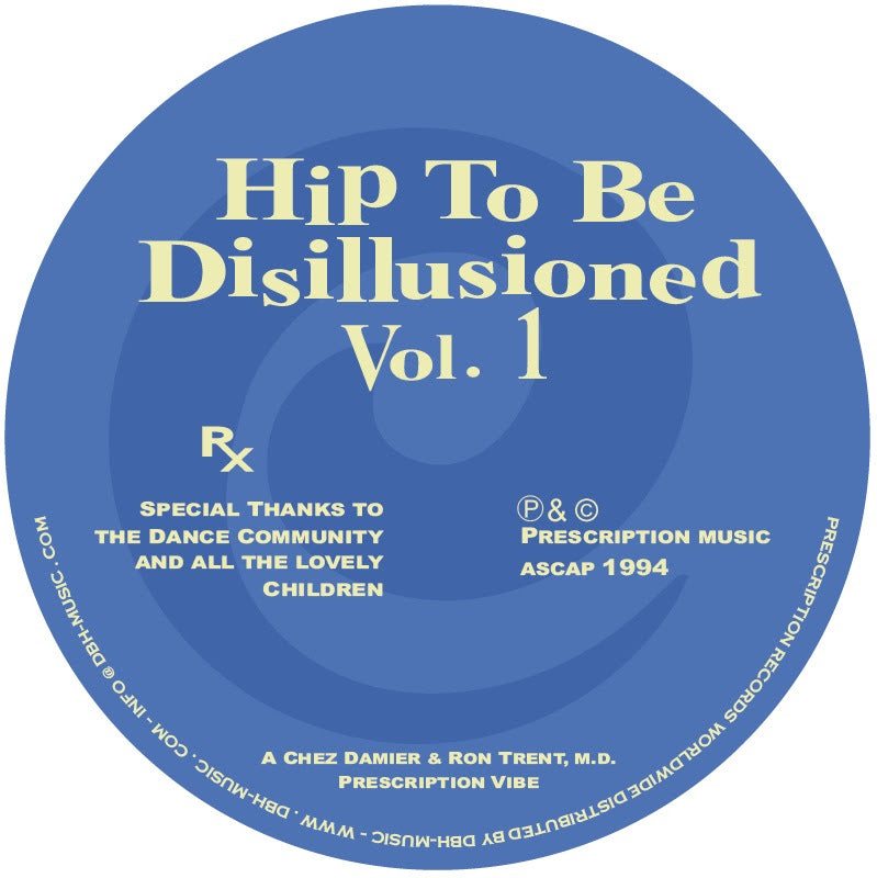 CHEZ DAMIER & RON TRENT, MD / HIP TO BE DISILLUSIONED VOL.1