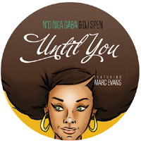 N'DINGA GABA AND DJ SPEN / UNTIL YOU (feat. MARC EVANS)