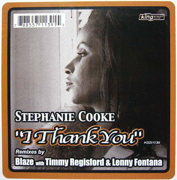 STEPHANIE COOKE / I THANK YOU (REMIXED by BLAZE with TIMMY REGISFORD & LENNY FONTA