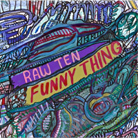 RAW TEN / FUNNY THING