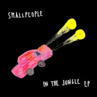 SMALLPEOPLE / IN THE JUNGLE EP