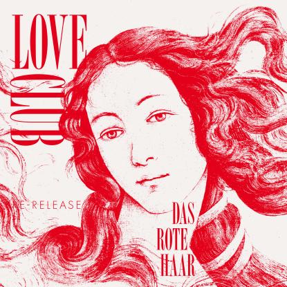 LOVE CLUB / DAS ROTE HAAR