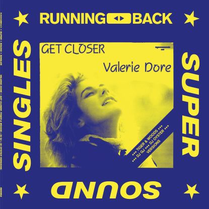 VALERIE DORE / GET CLOSER (TIGER & WOODS / GERD JANSON / DJ OYSTER REMIXES)