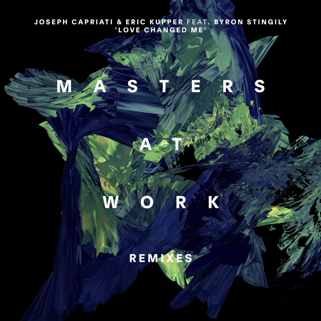 JOSEPH CAPRIATI & ERIC KUPPER FEAT. BYRON STINGILY / LOVE CHANGED ME (MASTERS AT WORK REMIXES) (W-PACK)
