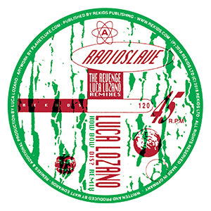 RADIO SLAVE / THE REVENGE (LUCA LOZANO REMIXES)
