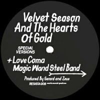 VELVET SEASON & THE HEARTS OF GOLD / MAGIC WAND STEEL BAND