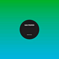 SAN PROPER / LEAVE IT UP TO ALL OF US