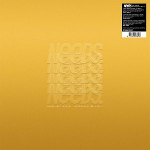 Needs – Needs (Not Wants) (Retrospective Part 1)