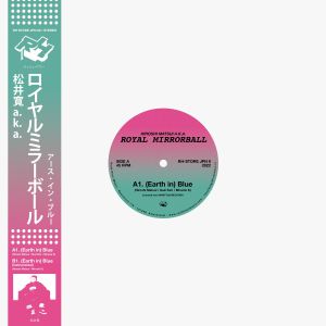 HIROSHI MATSUI aka ROYAL MIRRORBALL / (EARTH IN) BLUE