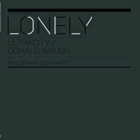 ULTRACITY / DONALD WAUGH / LONELY
