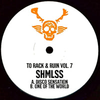 SHMLSS / TO RACK & RUIN VOL 7