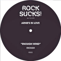 ARNIE'S IN LOVE / ENOUGH WIND