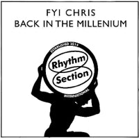 FYI CHRIS / BACK IN THE MILLENIUM