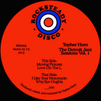 TOPHER HORN / THE DETROIT JAZZ SESSIONS VOL.