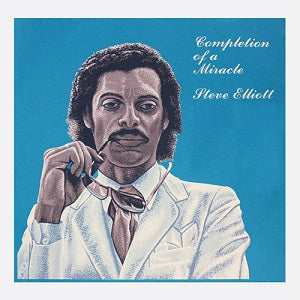 STEVE ELLIOTT / COMPLETION OF A MIRACLE (LP)