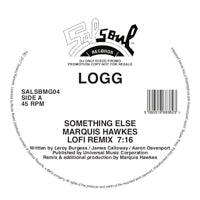LOGG / SOMETHING ELSE / I KNOW YOU WILL(MARQUIS HAWKES REEDITS)