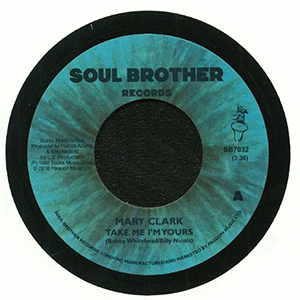 MARY CLARK / TAKE ME I'M YOURS / YOU GOT YOUR HOLD ON ME (7 inch)