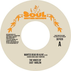 THE VOICES OF EAST HARLEM / WANTED DEAD OR ALIVE (7 inch)