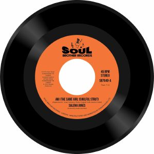 SALENA JONES / AM I THE SAME GIRL (SOULFUL STRUT) (7 inch)