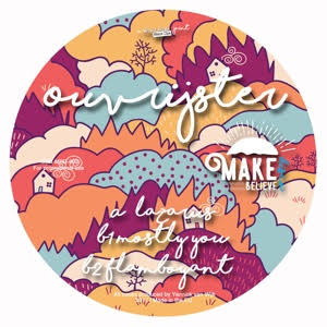 OUVRIJSTER / MAKE BELIEVE DISCO NO. 3