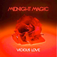 MIDNIGHT MAGIC / VICIOUS LOVE