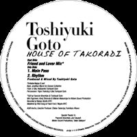 TOSHIYUKI GOTO / HOUSE OF TAKORADI