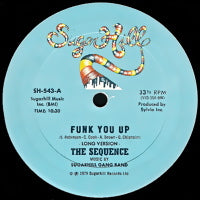 THE SEQUENCE / FUNK YOU UP
