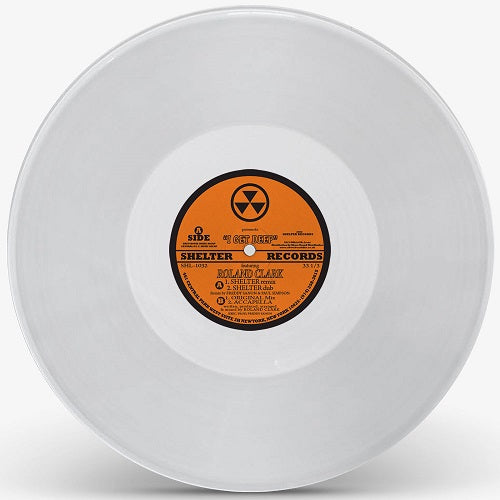 ROLAND CLARK / I GET DEEP (CLEAR VINYL REPRESS)