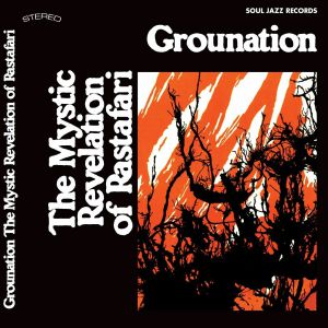 THE MYSTIC REVELATION OF RASTAFARI / GROUNATION (3LP)