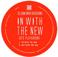 GLENN UNDERGROUND / IN WITH THE NEW...