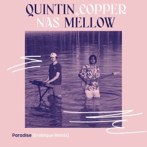 QUINTIN COPPER / NAS MELLOW / PARADISE (7 inch)