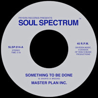 MASTER PLAN INC. / SOMETHING TO BE DONE (7inch)