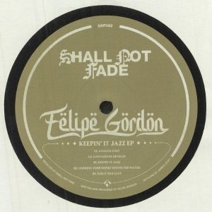 FELIPE GORDON / KEEPIN' IT JAZZ EP