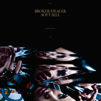 BROKER / DEALER / SOFT CELL