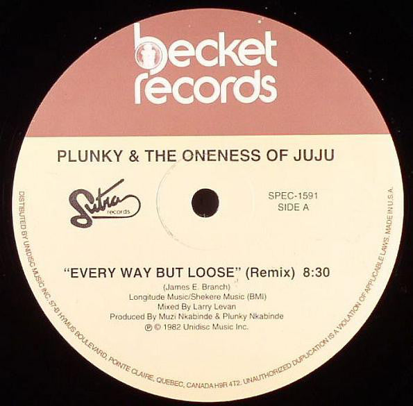 PLUNKY & ONENESS OF JUJU / EVERY WAY BUT LOOSE - LARRY LEVAN MIX