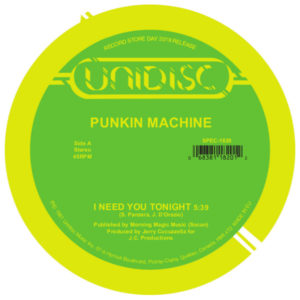 PUNKIN MACHINE / I NEED YOU TONIGHT
