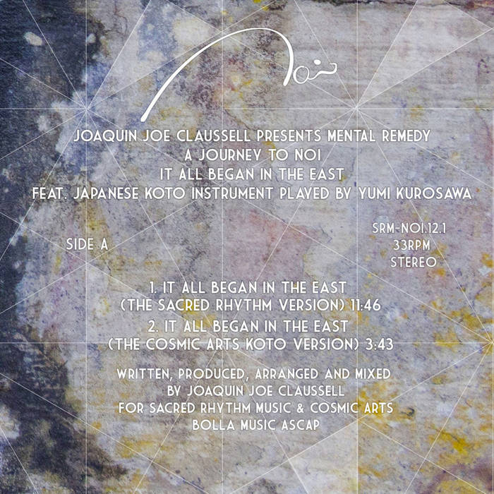 JOAQUIN JOE CLAUSSELL / A JOURNEY TO NOI - IT ALL BEGAN IN THE EAST REMIXES