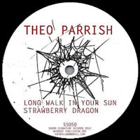 THEO PARRISH / LONG WALK IN YOUR SUN / STRAWBERRY DRAGON
