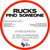 RUCKS / FIND SOMEONE (Incl. ERIC KUPPER REMIX)