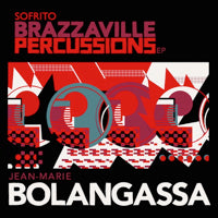 JEAN MARIE BOLANGASSA / BRAZZAVILLE PERCUSSIONS EP