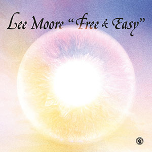 LEE MOORE / FREE & EASY (LP)