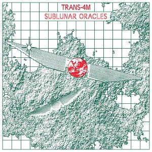 TRANS-4M / SUBLUNAR ORACLES (2LP)